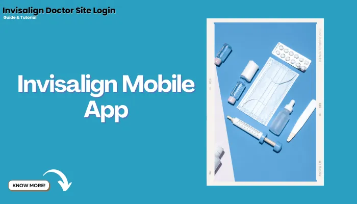 Invisalign Mobile App