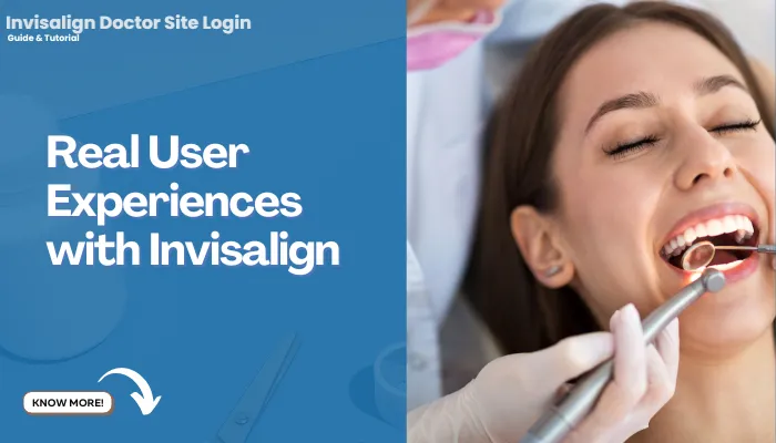 Real User Experiences with Invisalign